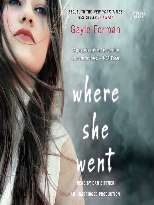 Title details for Where She Went by Gayle Forman - Available